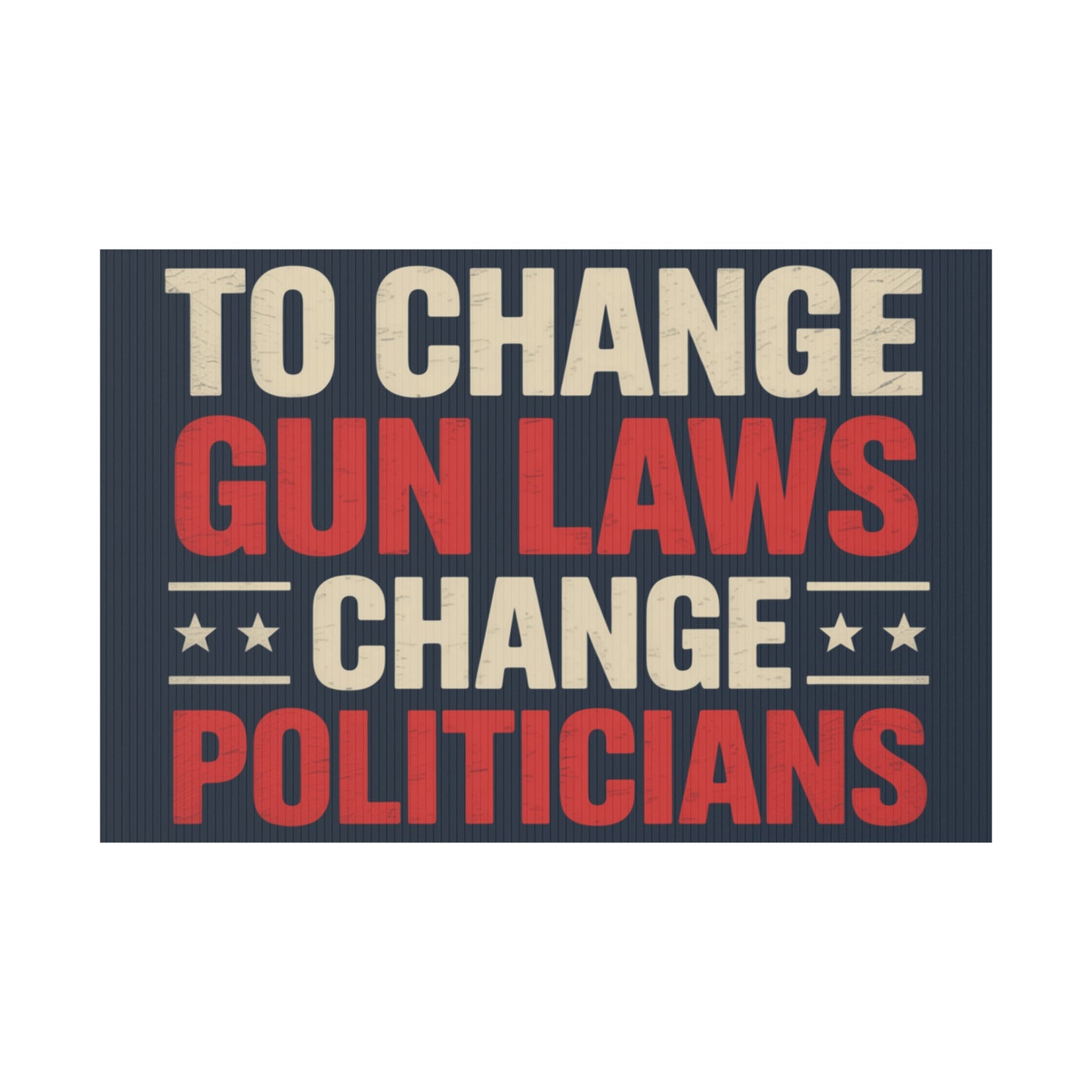 Gun Laws Yard Sign, Gun Reform Yard Sign, Multiple Sizes, Print on Both Sides, Premium Custom Yard Sign
