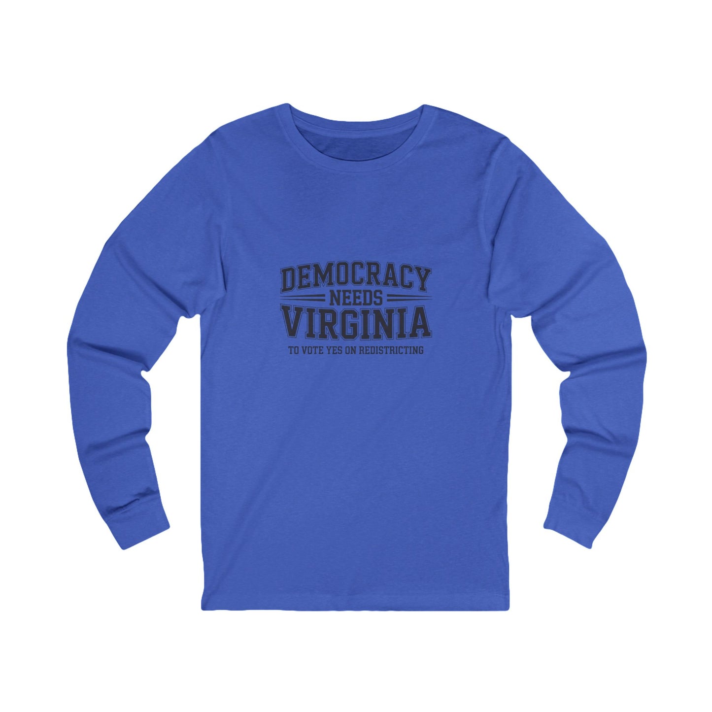Democracy Needs Virginia, Vote Yes on Virginia Redistricting Shirt, Unisex Fit, Multiple Colors