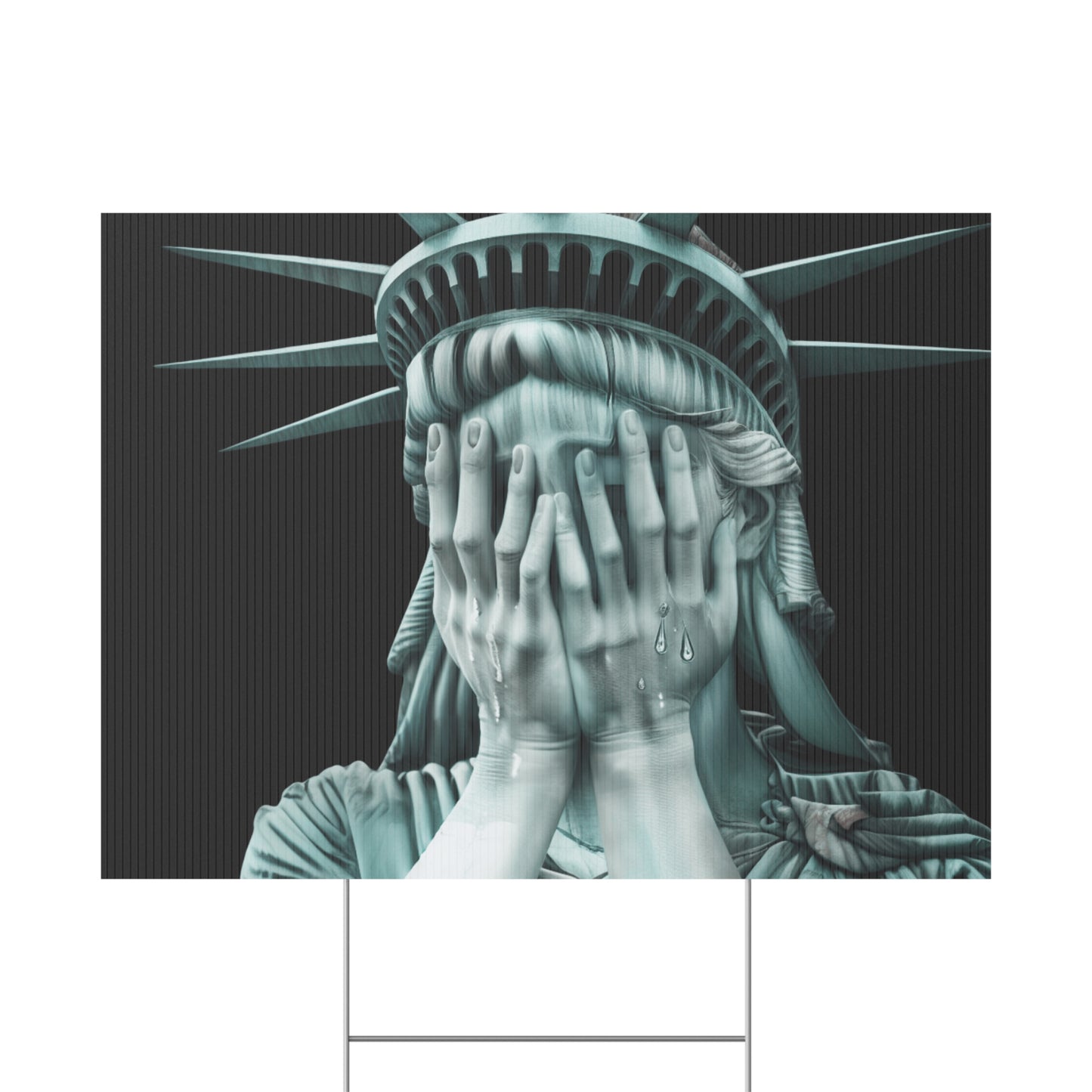 Weeping Statue of Liberty Yard Sign | Multiple Sizes | Anti Trump Yard Sign