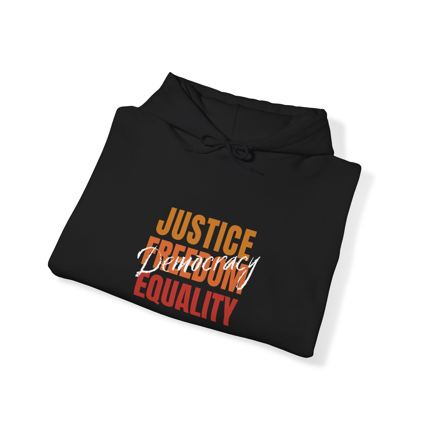 Democracy Hoodie, Democracy is Justice, Freedom, Equality