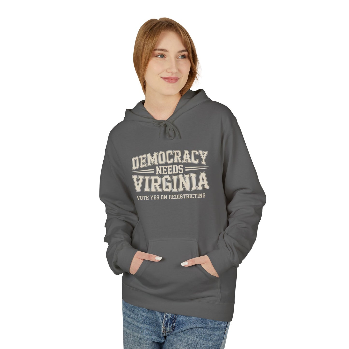 Democracy Needs Virginia Hooded Sweatshirt | Unisex Style | Multiple Colors | Virginia Redistricting Signs