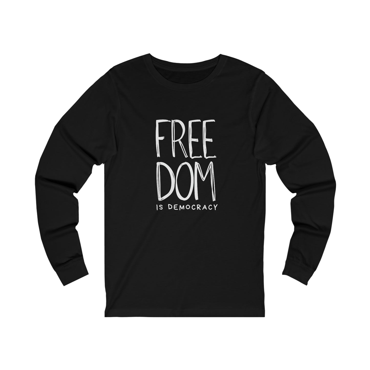 Democracy Tshirt, Freedom is Democracy