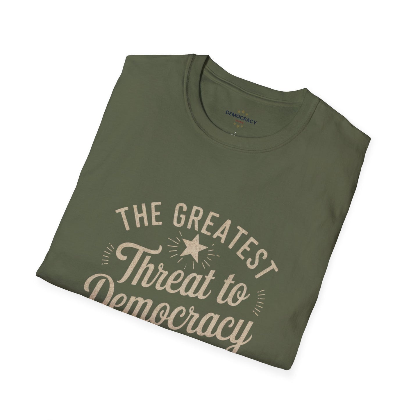 Greatest Threat to Democracy Shirt,  Democracy Tshirt, Anti Trump Tshirt, Unisex, Multiple Colors, Free Shipping, Democracy Shirt