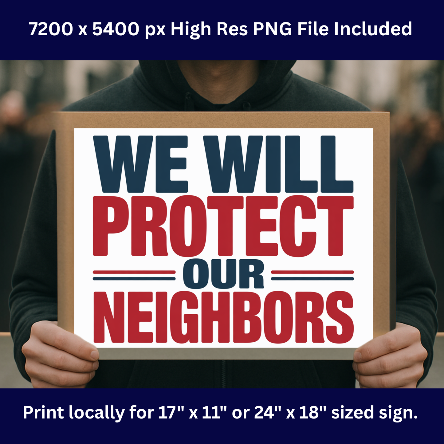 Anti ICE Protest Sign - We Will Protect Our Neighbors - Printable Protest Sign Kit - Protest Sign PNG
