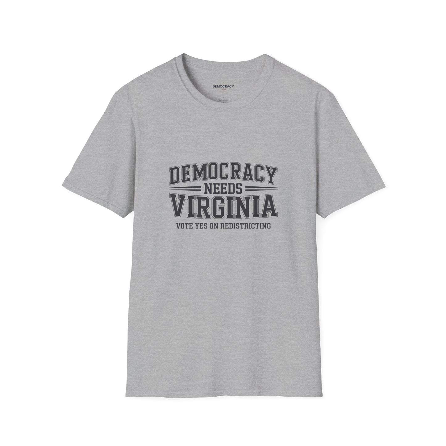 Democracy Needs Virginia, Vote Yes on Virginia Redistricting Tshirt, Unisex Fit, Multiple Colors