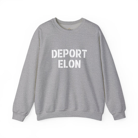 Deport Elon Sweatshirt, Unisex, Pro-Democracy Design, Cotton/Polyester Blend