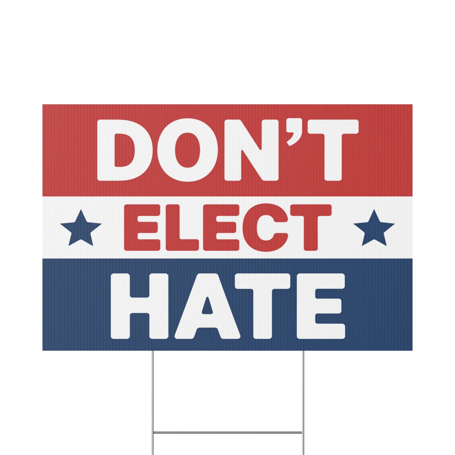 Don't Elect Hate Yard Sign, Anti Trump Yard Sign, Anti Maga Yard Sign, Political Yard Sign, Print on Both Sides, Multiple Sizes