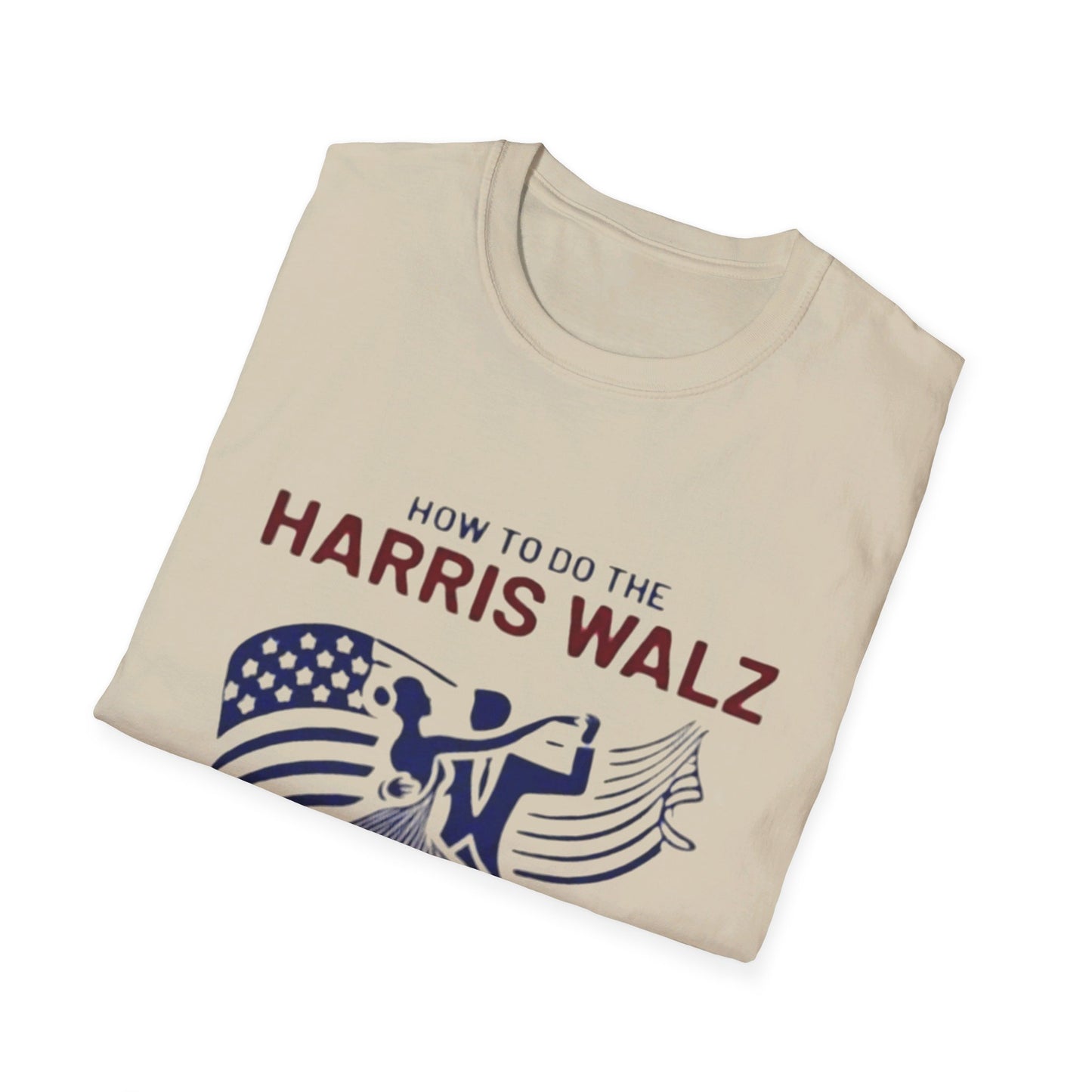 How to Do the Harris Walz T Shirt - Soft, Unisex Style, Multiple Colors, Free Shipping