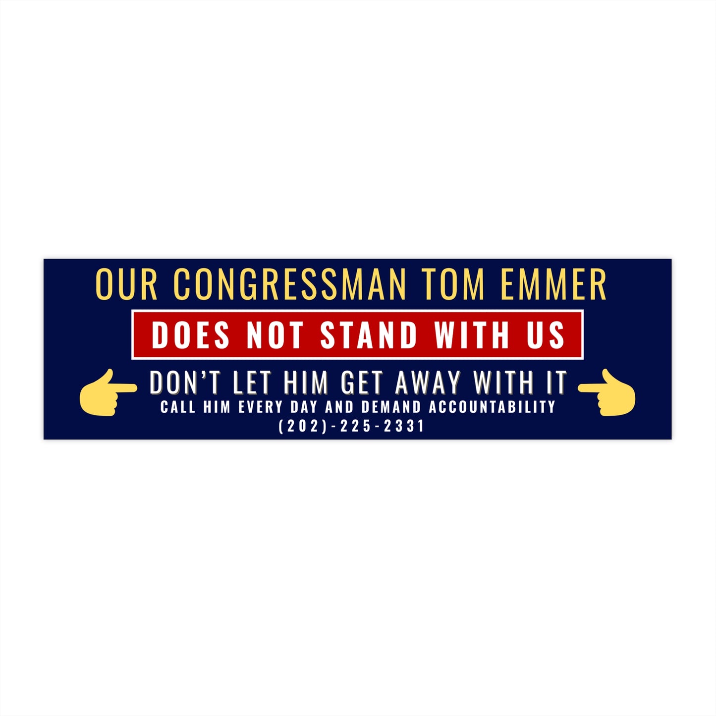 Minnesota Congressman Tom Emmer Does Not Stand With Us Bumper Sticker
