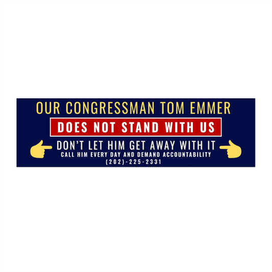 Minnesota Congressman Tom Emmer Does Not Stand With Us Bumper Sticker