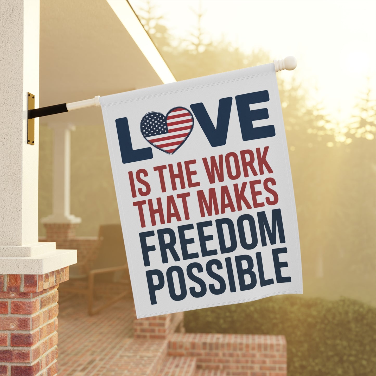 Subtle Anti Trump Garden Flag, Love Is The Work That Makes Freedom Possible, 2 Sizes, Free Shipping