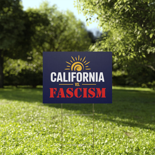 California vs. Fascism Yard Sign, Yes On Prop 50 Yard Sign, Election Rigging Response Yard Sign, Premium Quality Custom Yard Sign, Multiple Sizes Available
