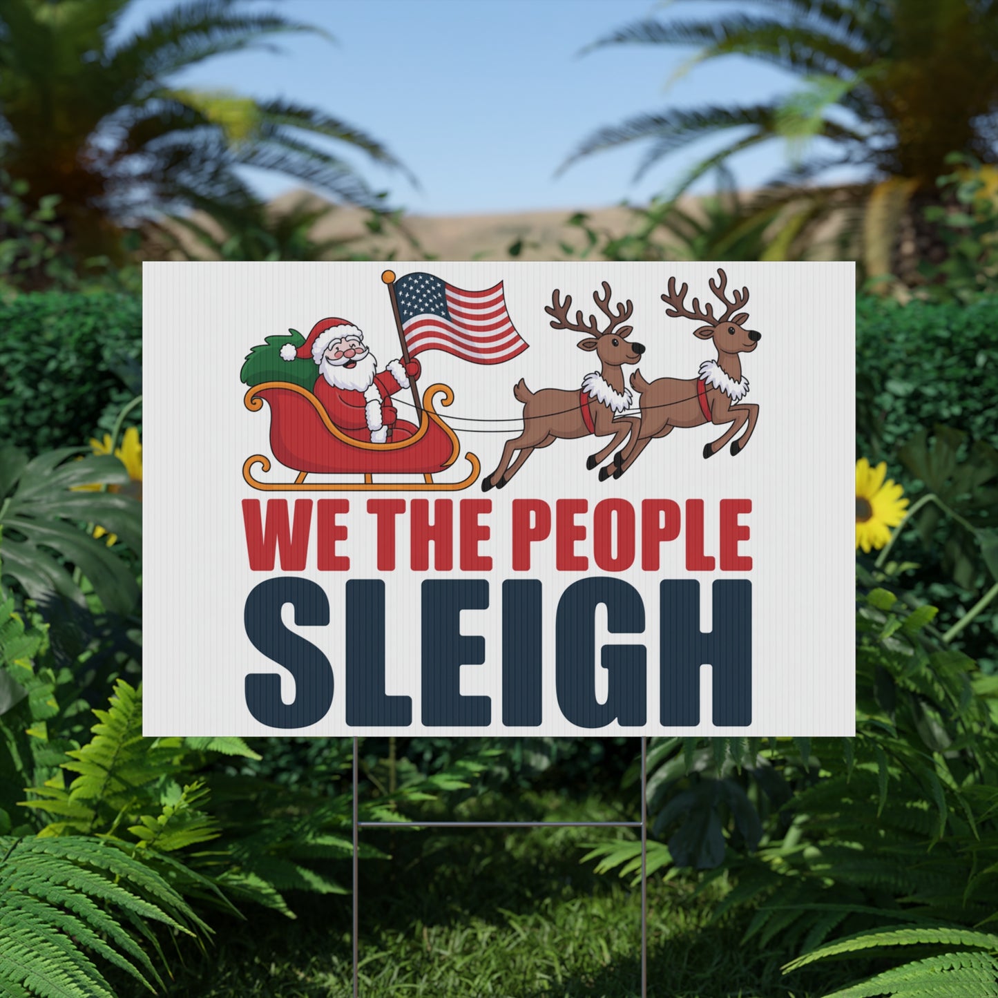 We the People Sleigh Yard Sign, Funny Holiday Yard Sign, Funny Political Christmas Yard Sign, Anti Trump Yard Sign w/H Stake, Multiple Sizes