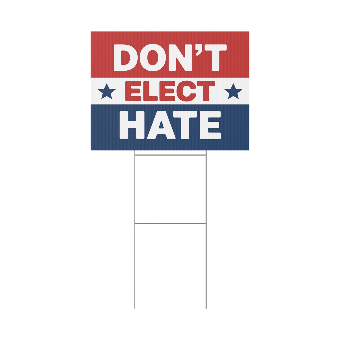 Don't Elect Hate Yard Sign, Anti Trump Yard Sign, Anti Maga Yard Sign, Political Yard Sign, Print on Both Sides, Multiple Sizes