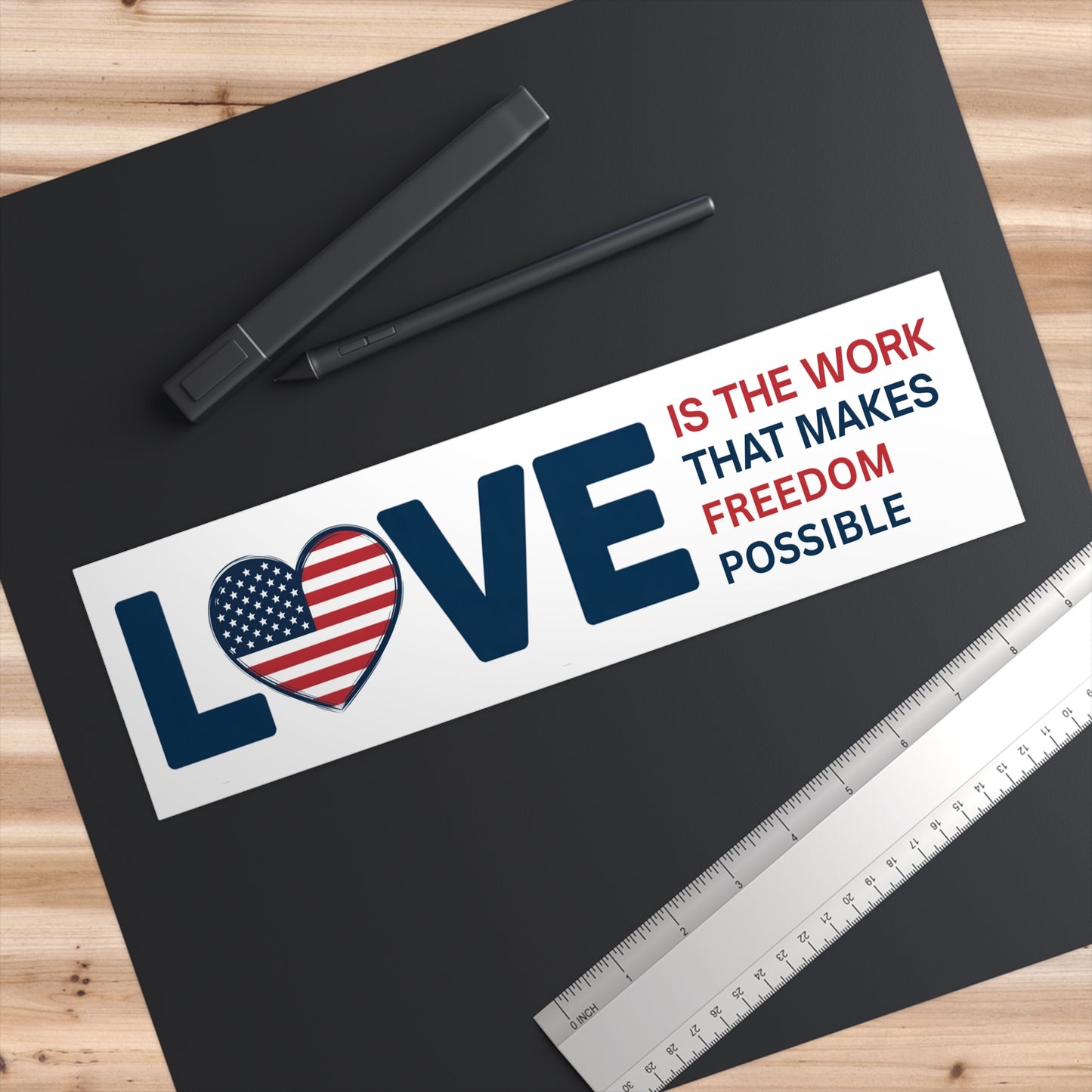 Subtle Anti Trump Bumper Sticker, Love Is The Work That Makes Freedom Possible Bumper Sticker, 11" x 3"