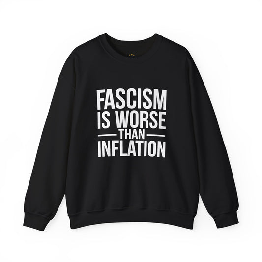 Fascism is Worse Than Inflation Sweatshirt, Fascism Sweatshirt, Anti Trump Sweatshirt, Democracy Sweatshirt, Free Shipping, Multiple Colors