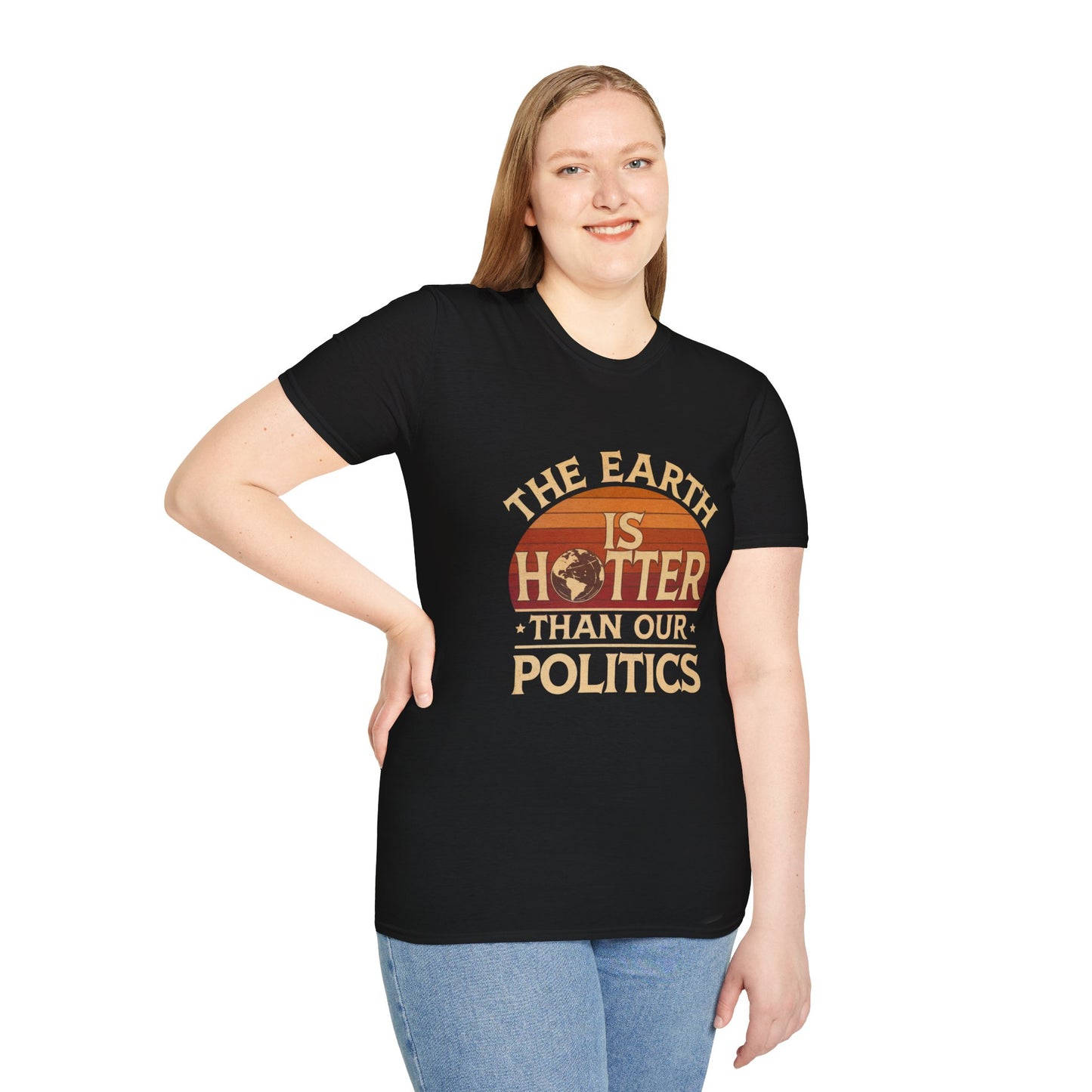 Earth Is Hotter Than Politics Tshirt, Climate Change Tshirt, Anti Trump Tshirt, Unisex, Multiple Colors, Free Shipping, Climate Shirt