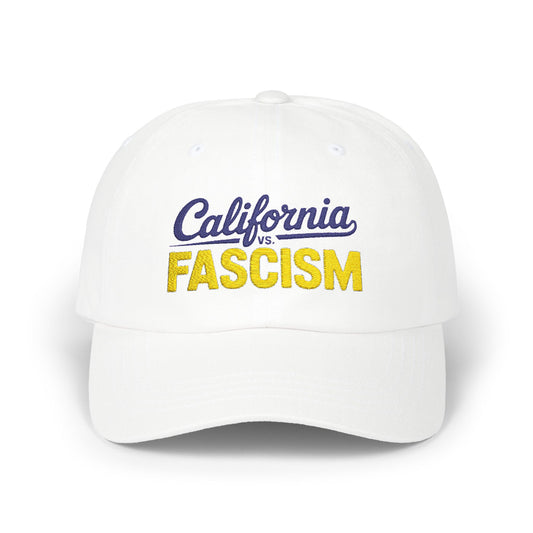 California vs. Fascism Embroidered Dad Cap - Yes to Prop 50 Hat, Election Rigging Response Act Hat, Free Shipping