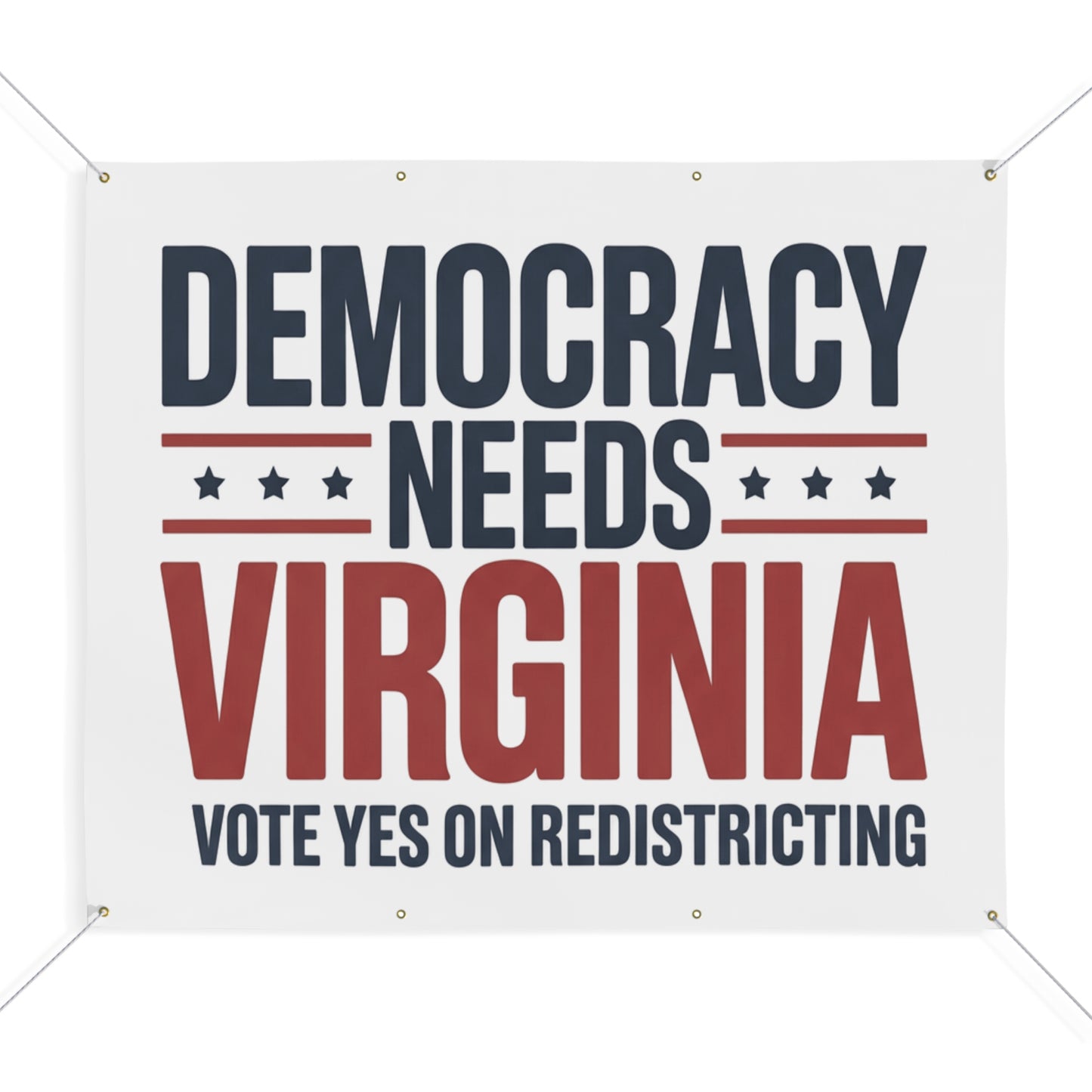 Democracy Needs Virginia, Vote Yes on Redistricting Vinyl Banner — Virginia Redistricting Signs