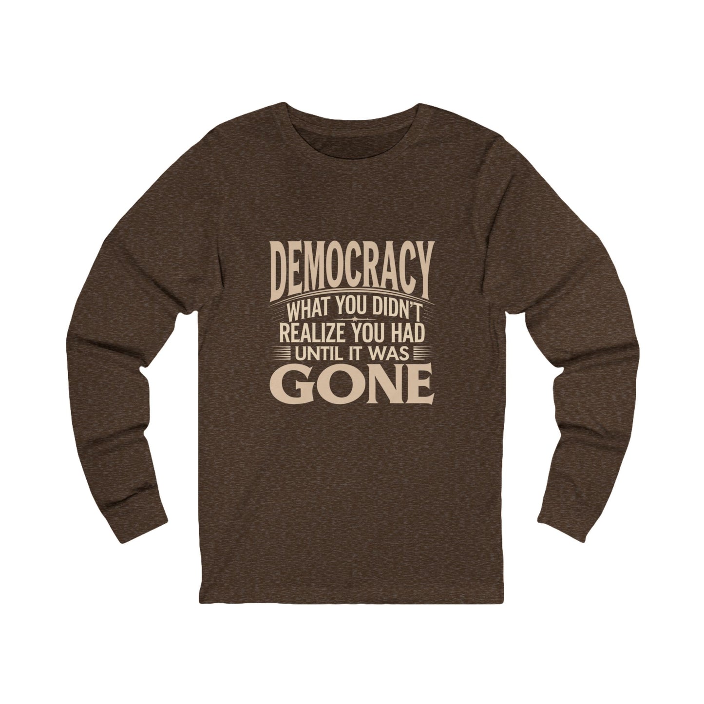 When Democracy is Gone Shirt,  Democracy Tshirt, Anti Trump Tshirt, Unisex, Multiple Colors, Free Shipping, Democracy Tshirt, Activist Shirt