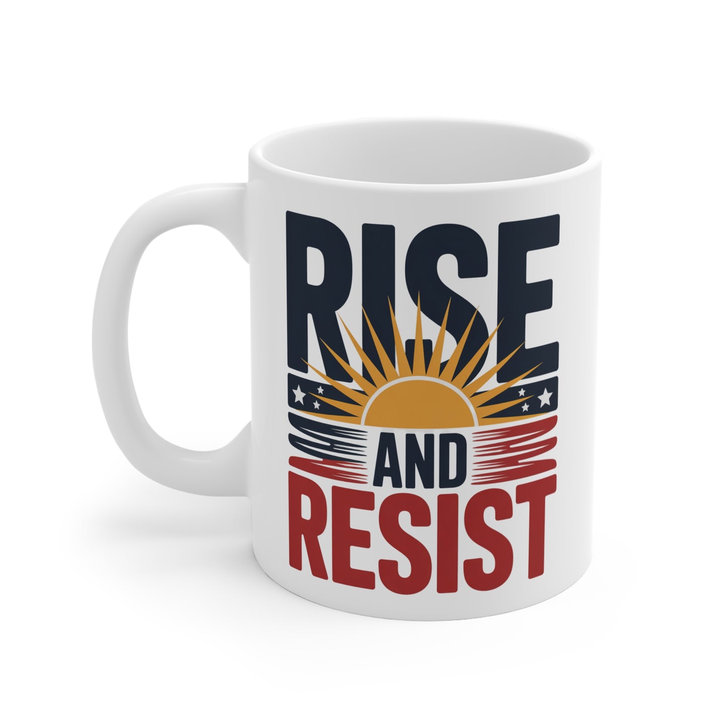 Rise and Resist Mug, 11oz Ceramic, Dishwasher Safe, Anti Trump Gifts, Democracy Mug, Political Mug, Gift for Democrats, Free Shipping