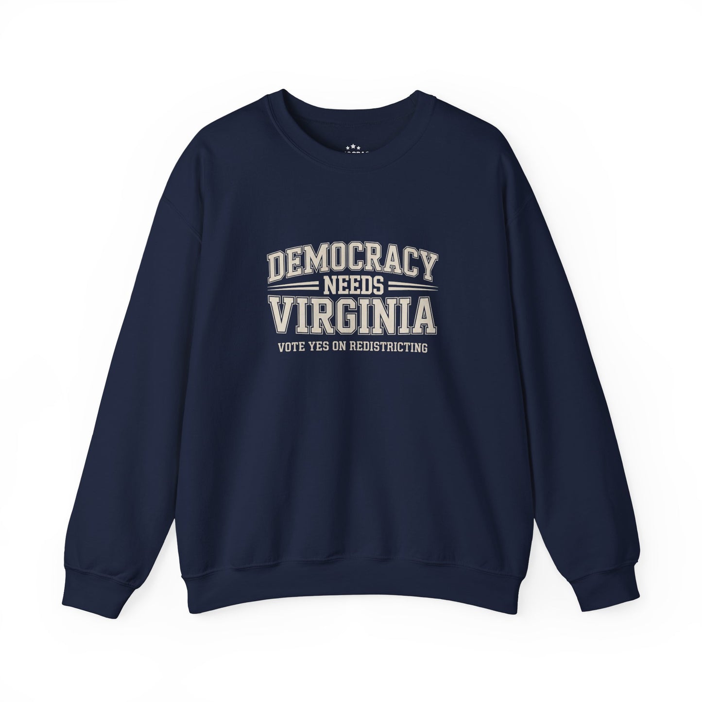 Democracy Needs Virginia, Vote Yes on Redistricting Sweatshirt | Unisex Style | Virginia Redistricting Signs