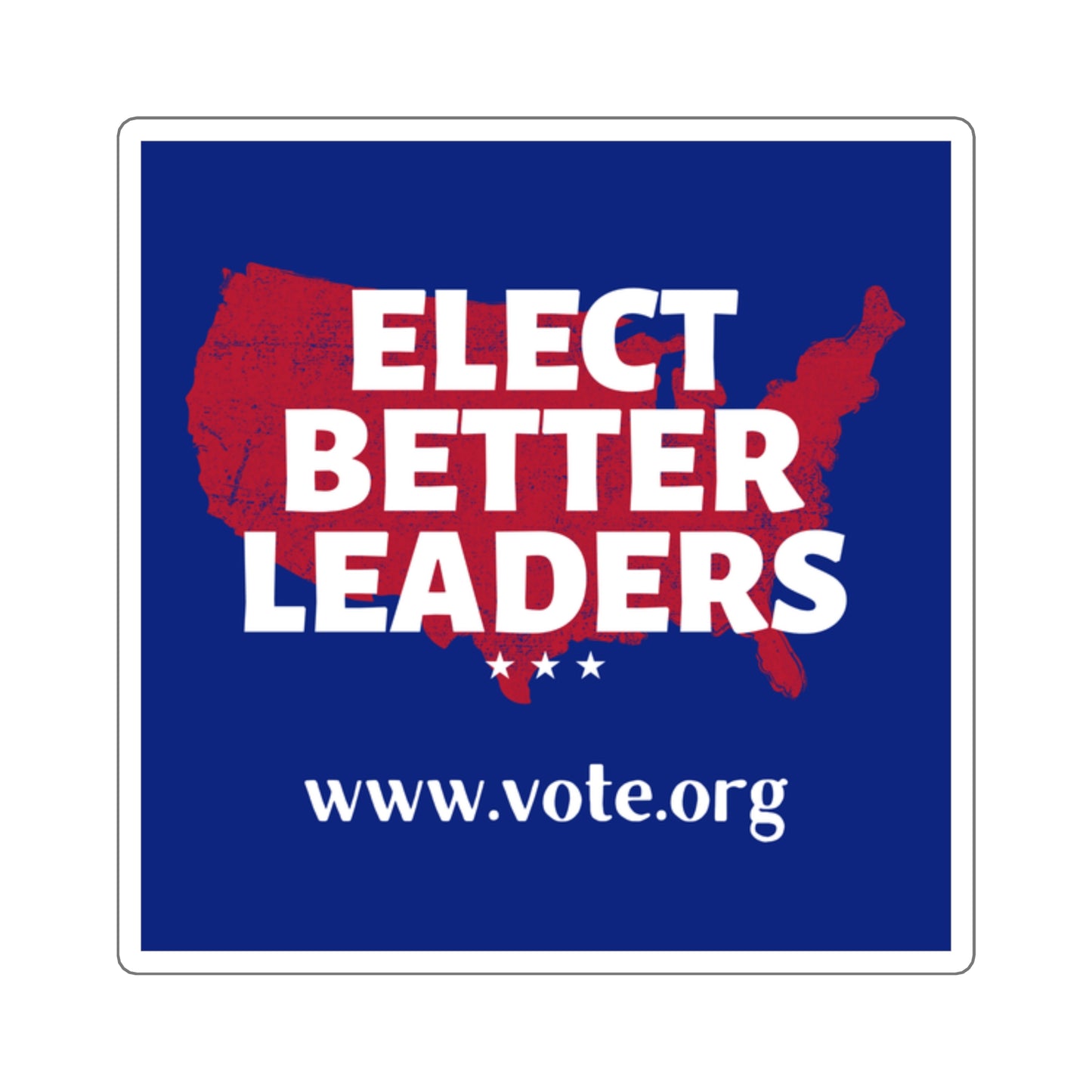 Elect Better Leaders, Democracy Sticker, Vinyl, Multiple Sizes, Free Shipping, Democracy Sticker, Vote Sticker, Democrat Sticker