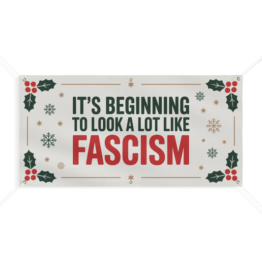 Fascism Holiday Banner, Funny Anti Trump Holiday Sign, Funny Christmas Sign, Funny Holiday Sign, 2 Sizes, Hanging Ropes Incl, Free Shipping