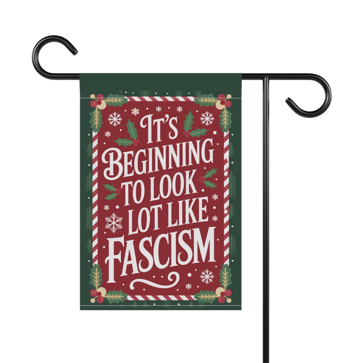 Its Beginning to Look a Lot Like Fascism Christmas Garden Flag, Funny Political Holiday Decor, Patriotic Flag, Democracy Christmas Gift
