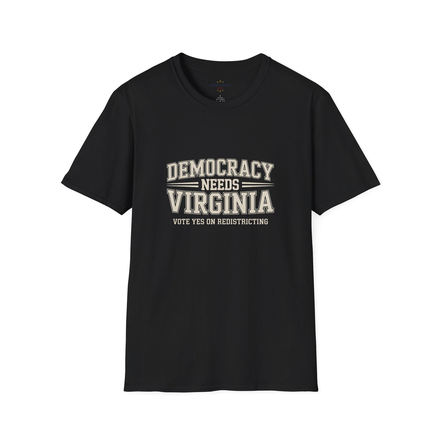 Democracy Needs Virginia, Vote Yes on Virginia Redistricting Tshirt, Unisex Fit, Multiple Colors