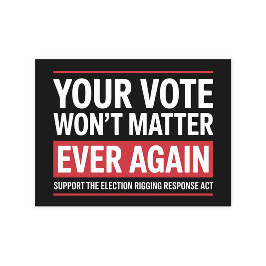 Prop 50 Postcards, Election Rigging Response Act Postcards, 6.25" x 4.6", 10, 30 or 50 Pack