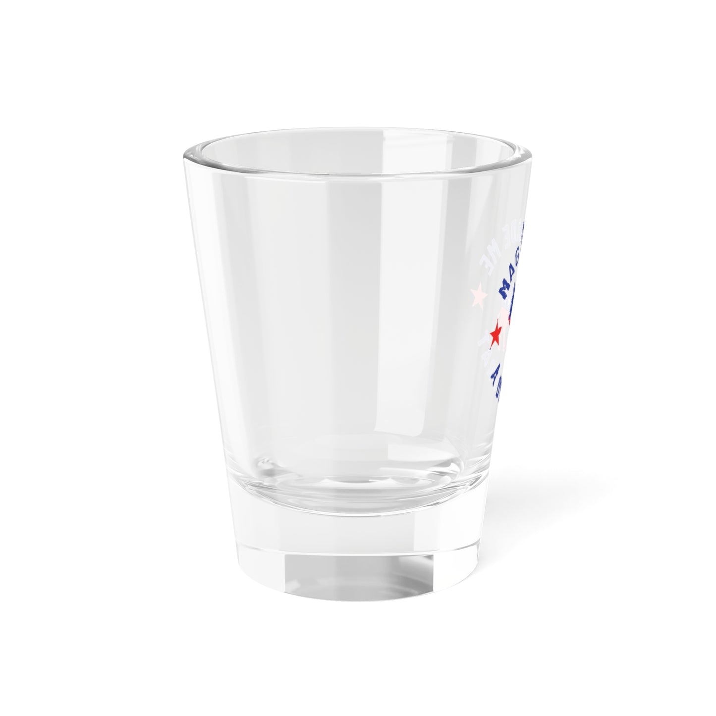 Election Day Drinking Glass, MAGA Made Me a Democrat, Shot Glass