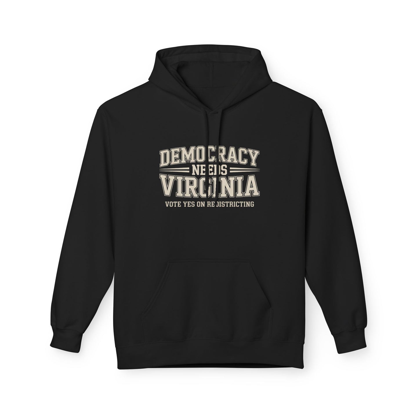 Democracy Needs Virginia Hooded Sweatshirt | Unisex Style | Multiple Colors | Virginia Redistricting Signs