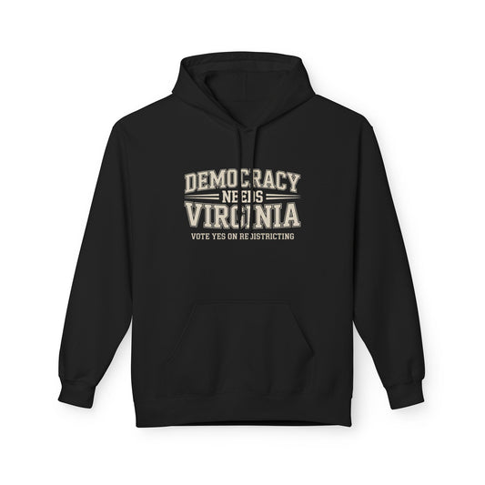 Democracy Needs Virginia Hooded Sweatshirt | Unisex Style | Multiple Colors | Virginia Redistricting Signs
