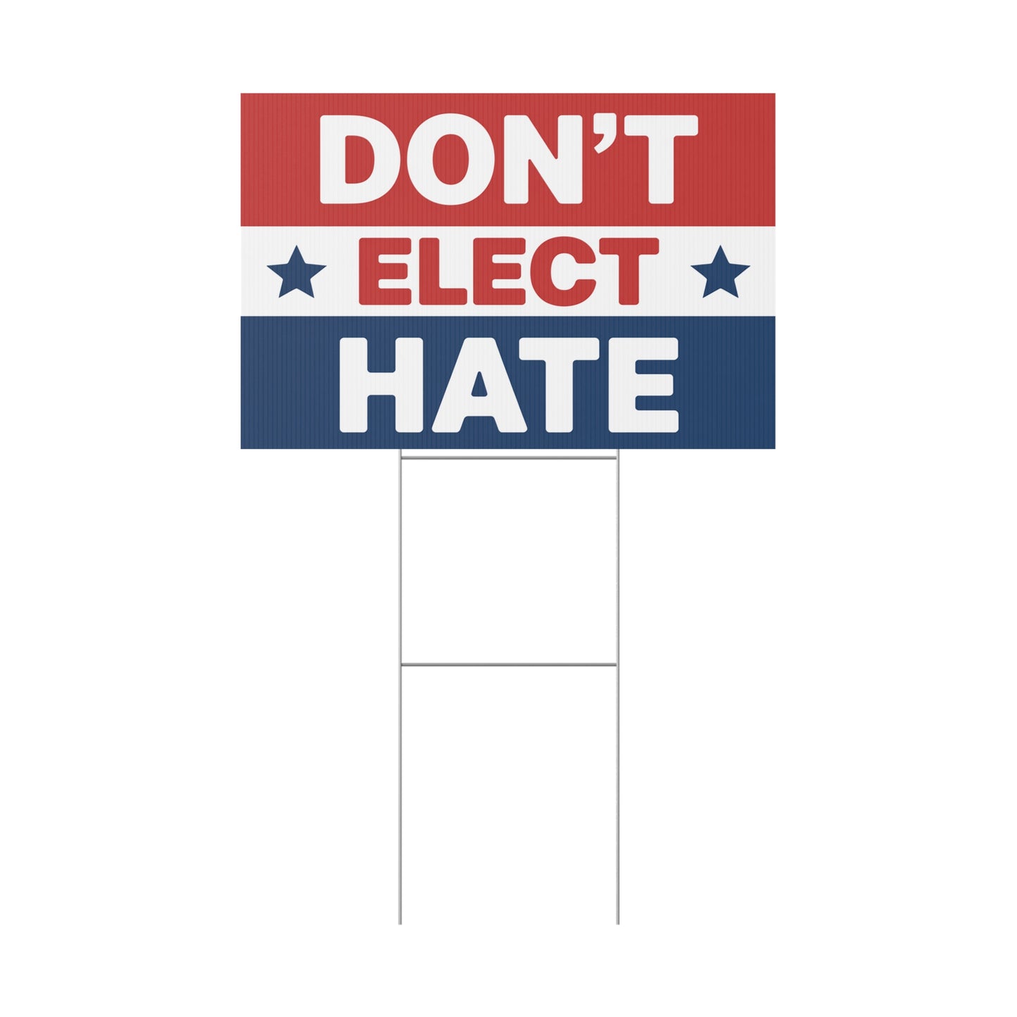 Don't Elect Hate Yard Sign, Anti Trump Yard Sign, Anti Maga Yard Sign, Political Yard Sign, Print on Both Sides, Multiple Sizes
