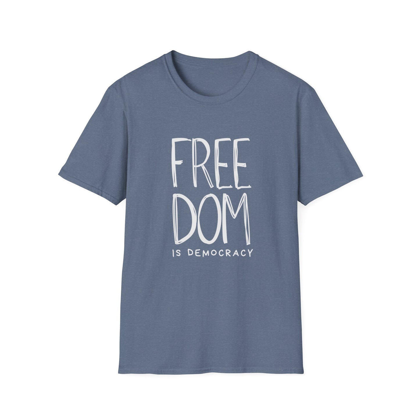 Democracy Tshirt, Freedom is Democracy