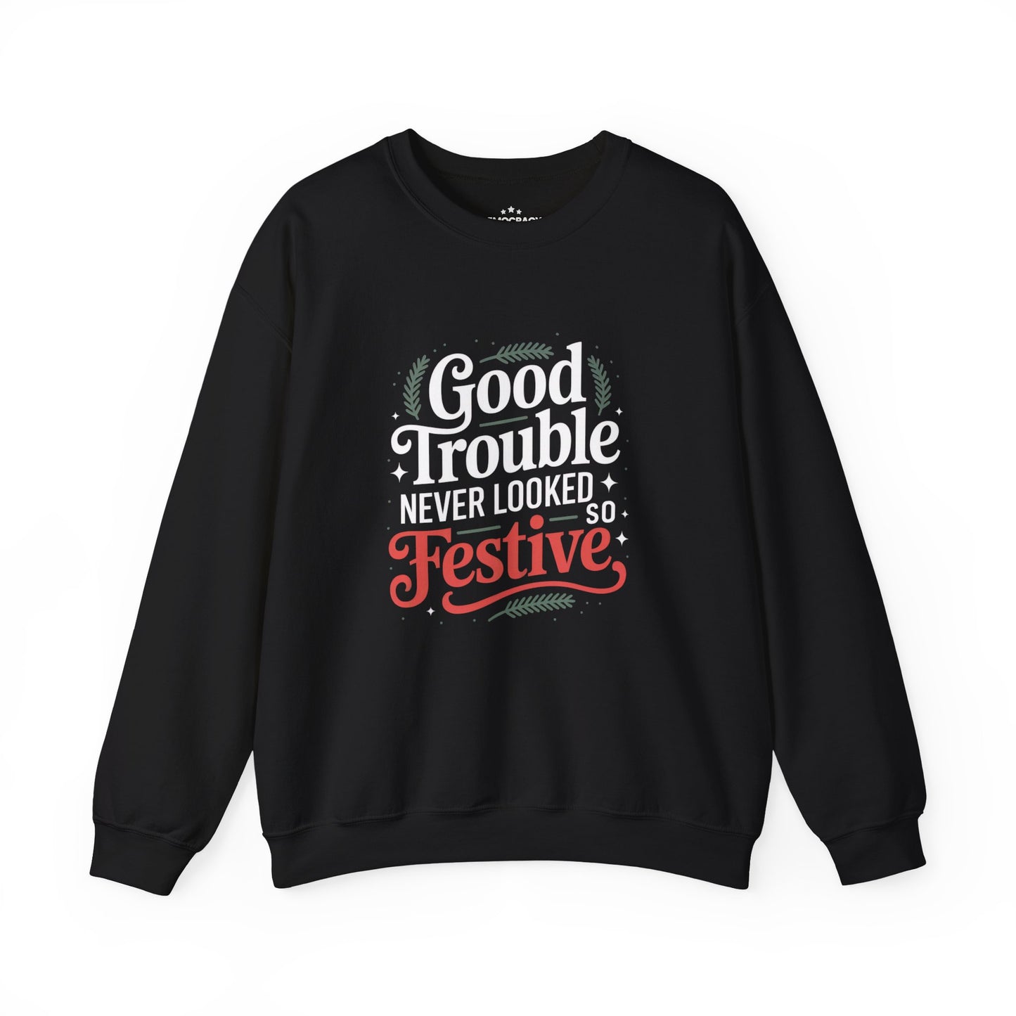 Good Trouble Never Looked So Festive Sweatshirt, Merry Resistmas Sweatshirt, Holiday Sweatshirt, Christmas Sweatshirt, Unisex, Free Shipping