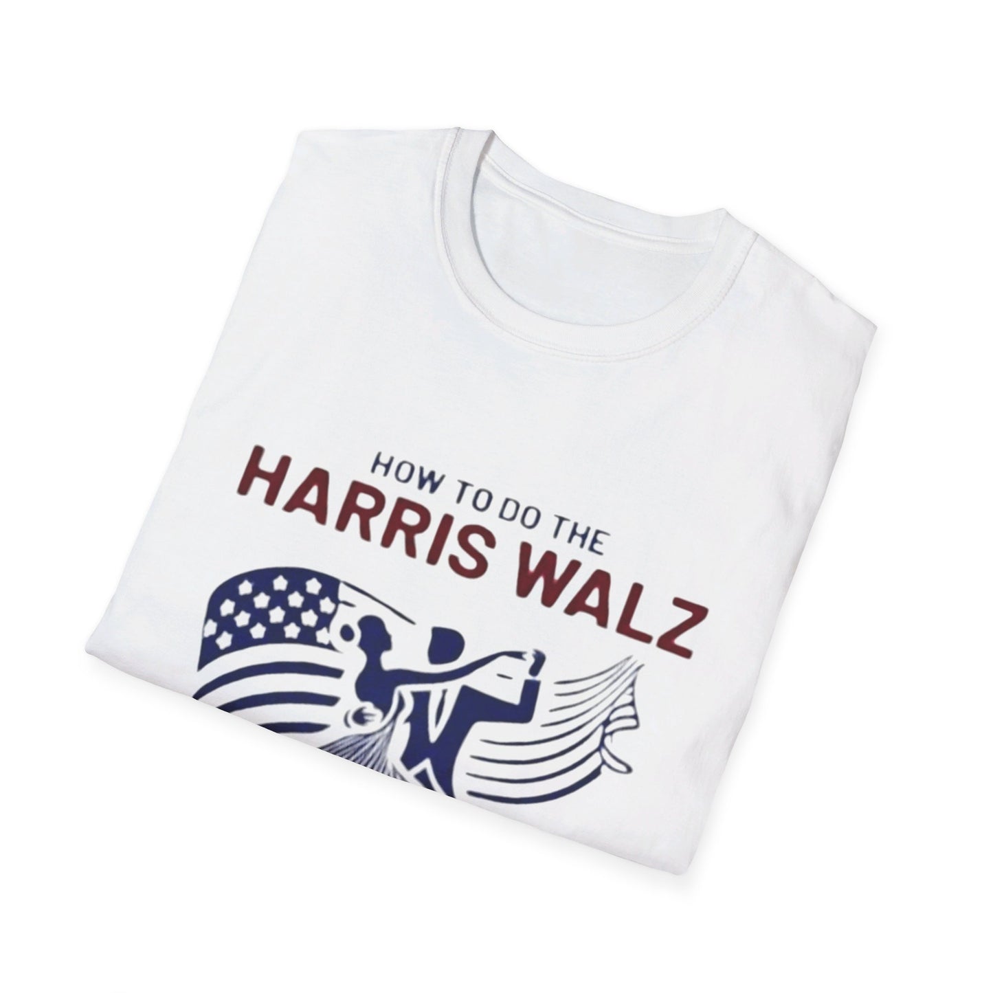 How to Do the Harris Walz T Shirt - Soft, Unisex Style, Multiple Colors, Free Shipping