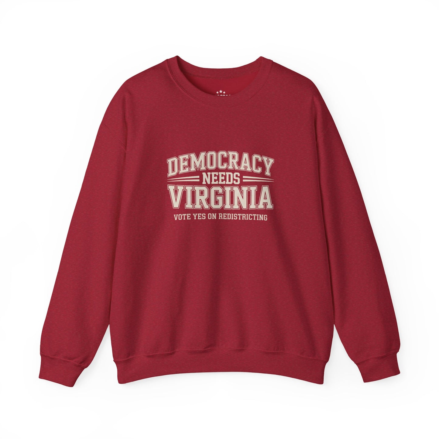 Democracy Needs Virginia, Vote Yes on Redistricting Sweatshirt | Unisex Style | Virginia Redistricting Signs