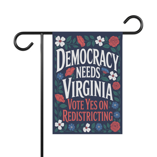Garden Flag — "Democracy Needs Virginia — Vote Yes on Virginia Redistricting"