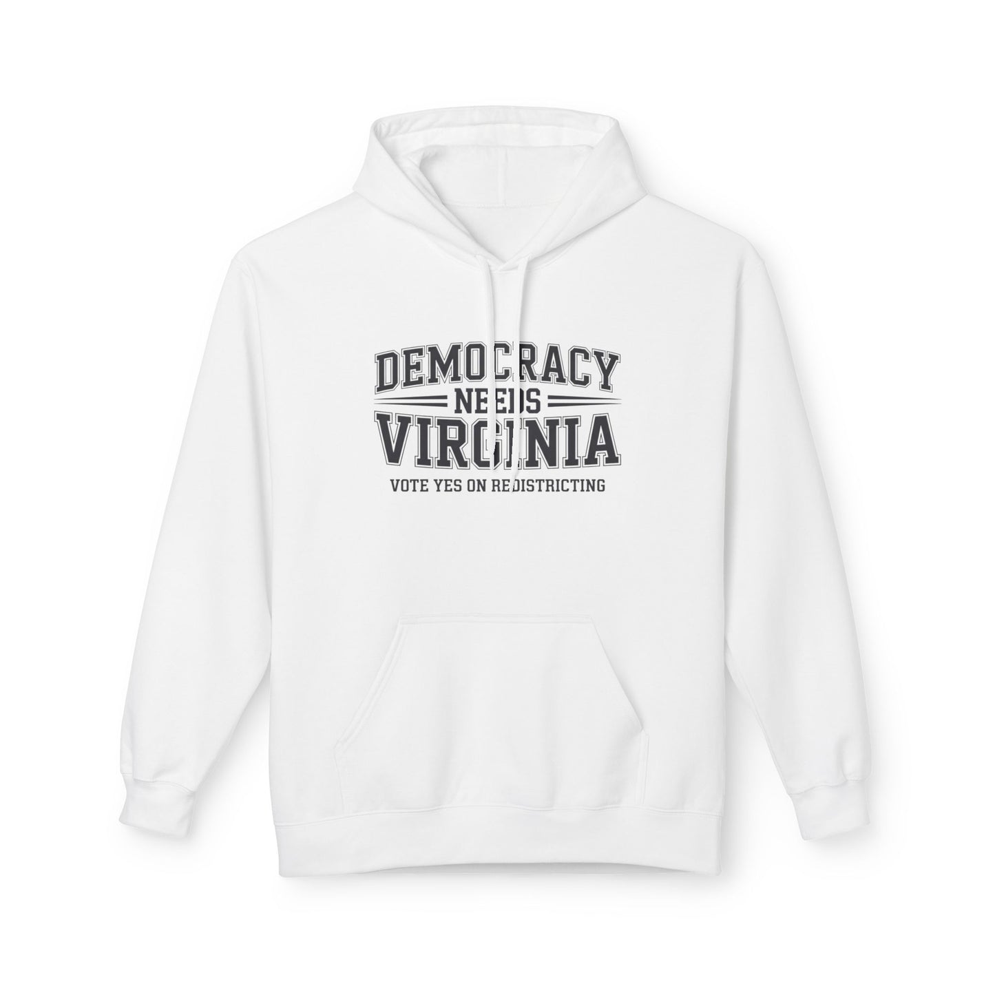 Democracy Needs Virginia Hooded Sweatshirt | Unisex Style | Multiple Colors | Virginia Redistricting Signs