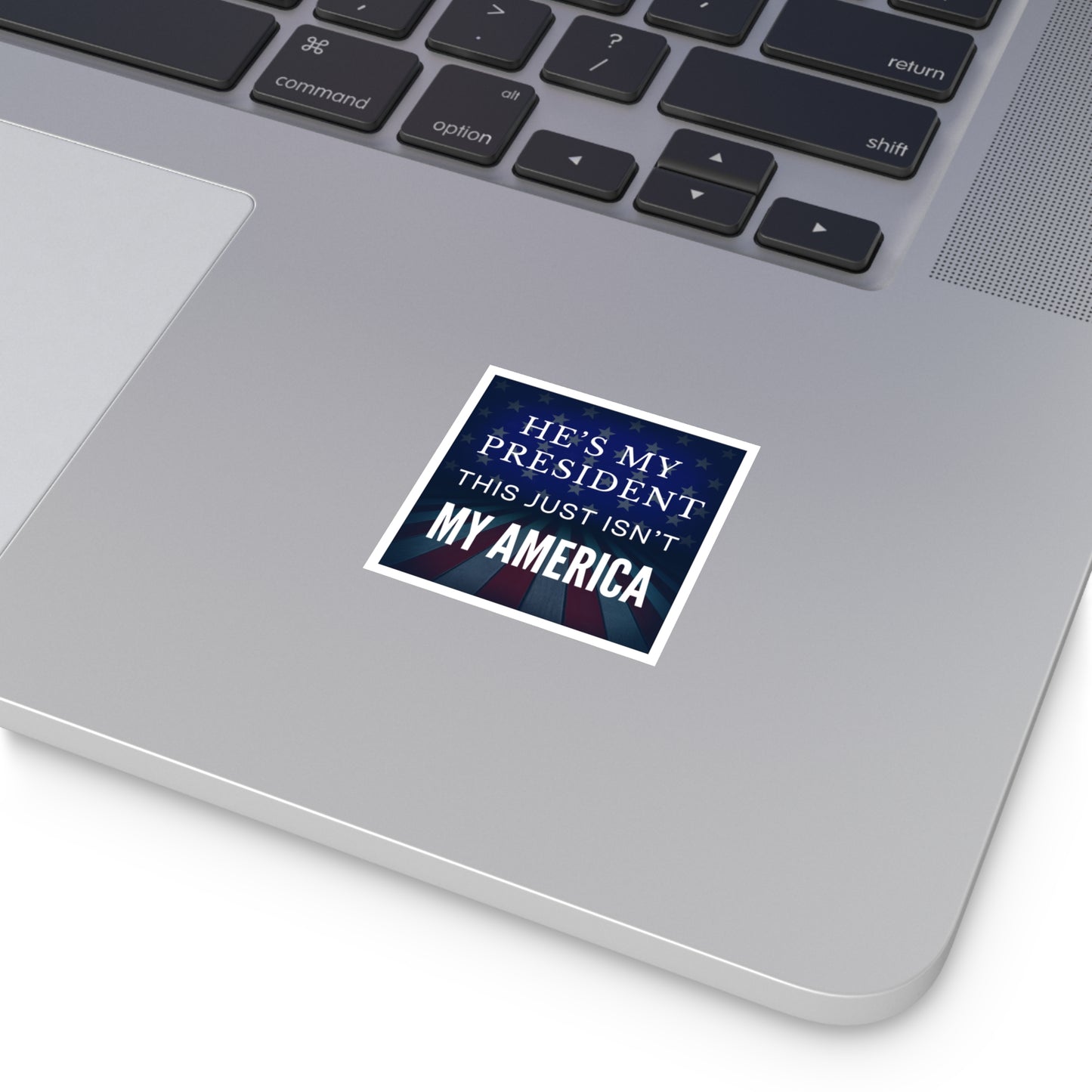 Anti Trump Sticker, My President Not My America Sticker