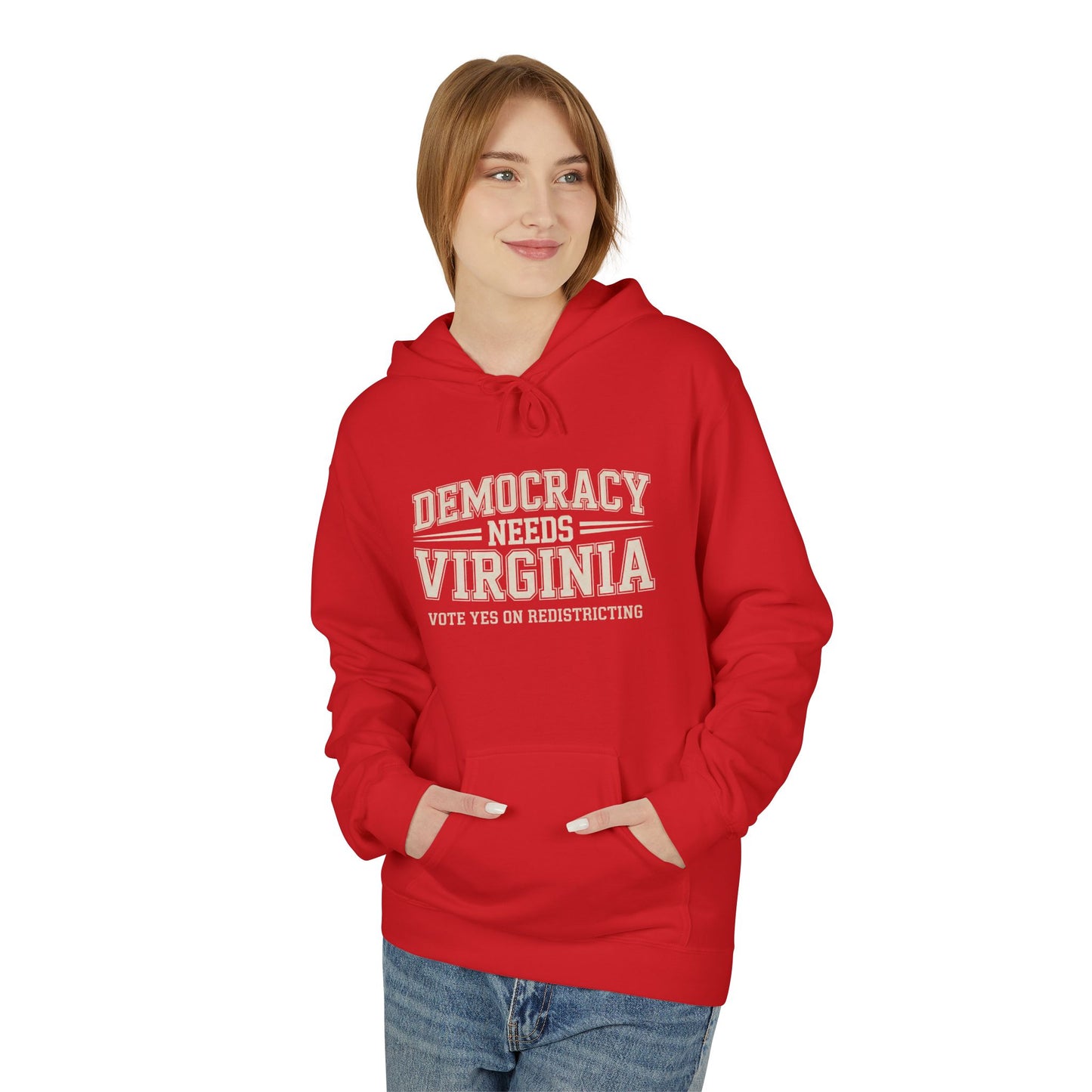 Democracy Needs Virginia Hooded Sweatshirt | Unisex Style | Multiple Colors | Virginia Redistricting Signs
