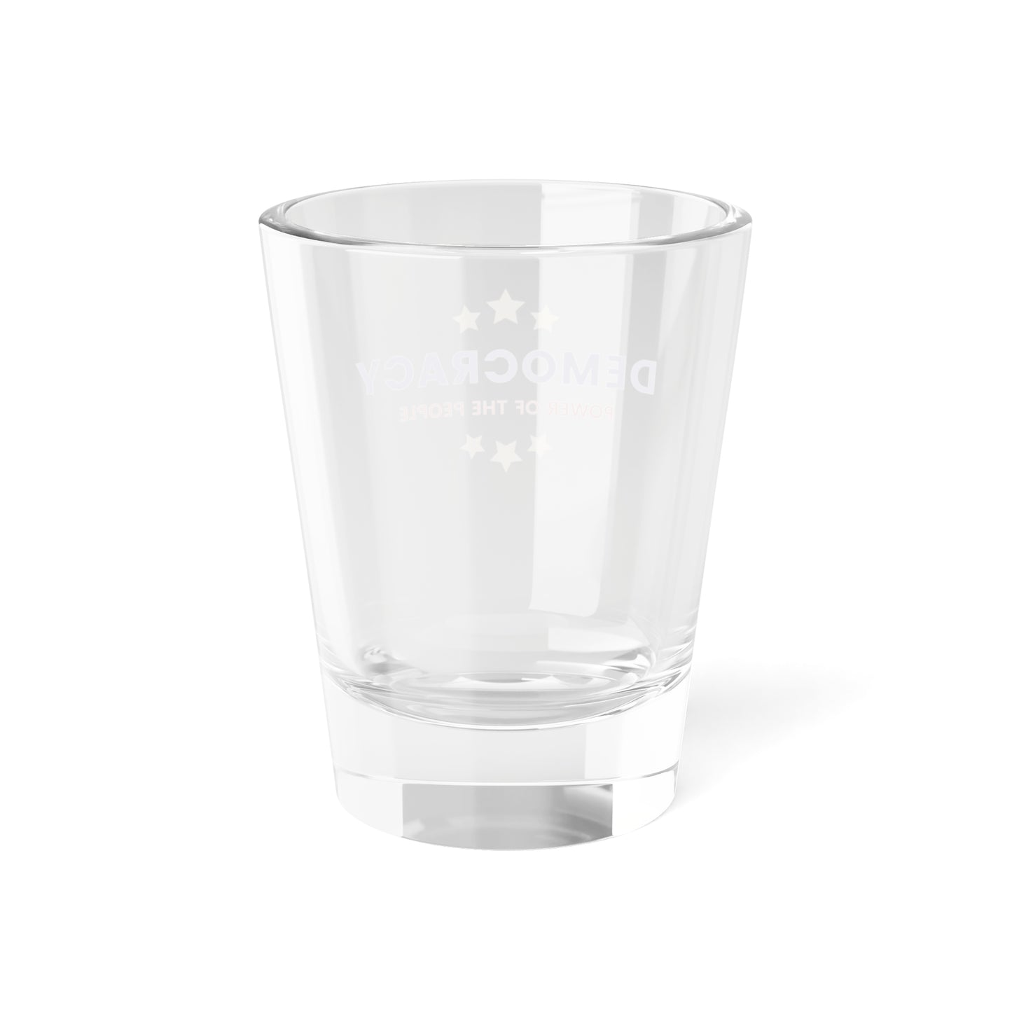 Election Day Drinking Glass, Shot Glass, 1.5oz, Democracy Power of the People