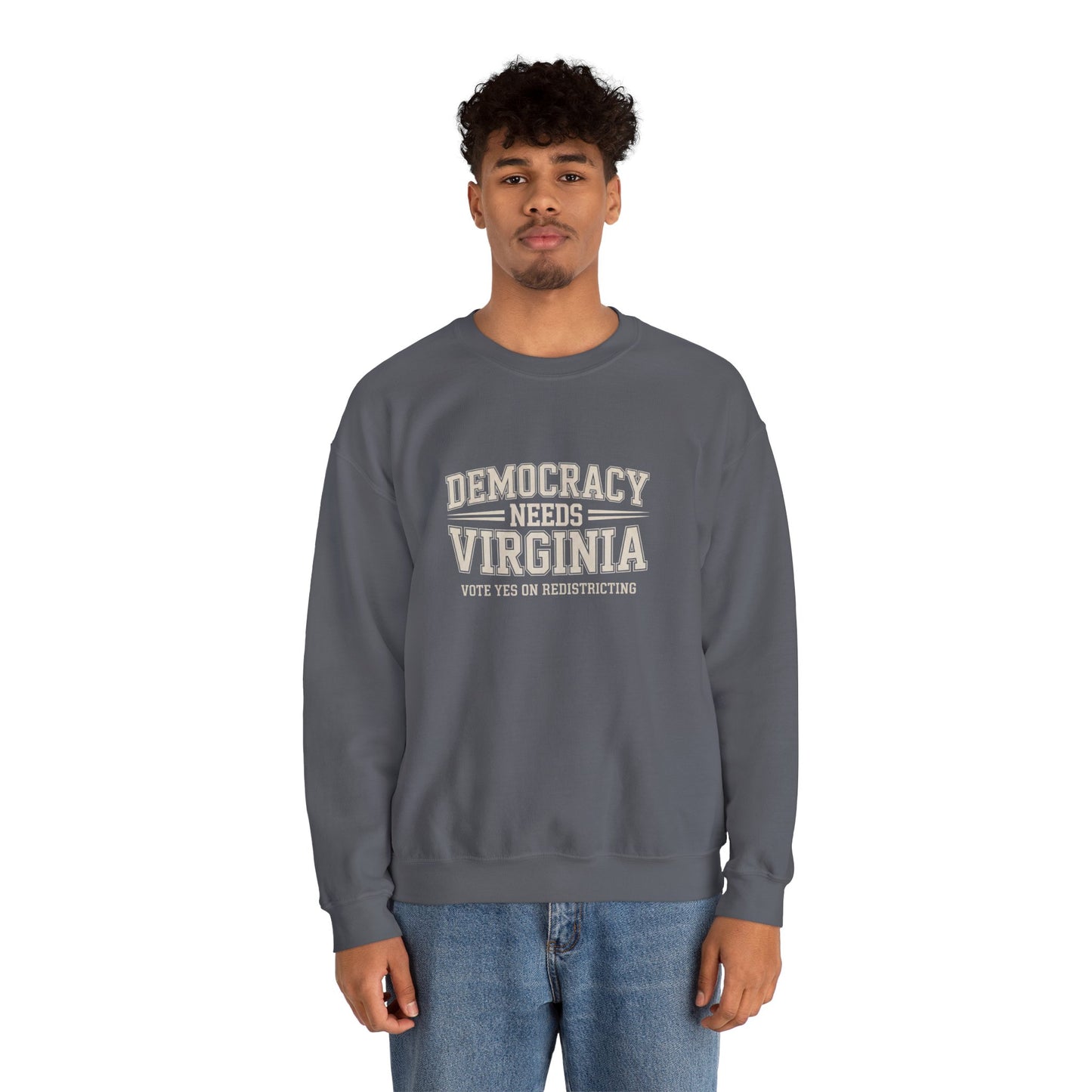Democracy Needs Virginia, Vote Yes on Redistricting Sweatshirt | Unisex Style | Virginia Redistricting Signs