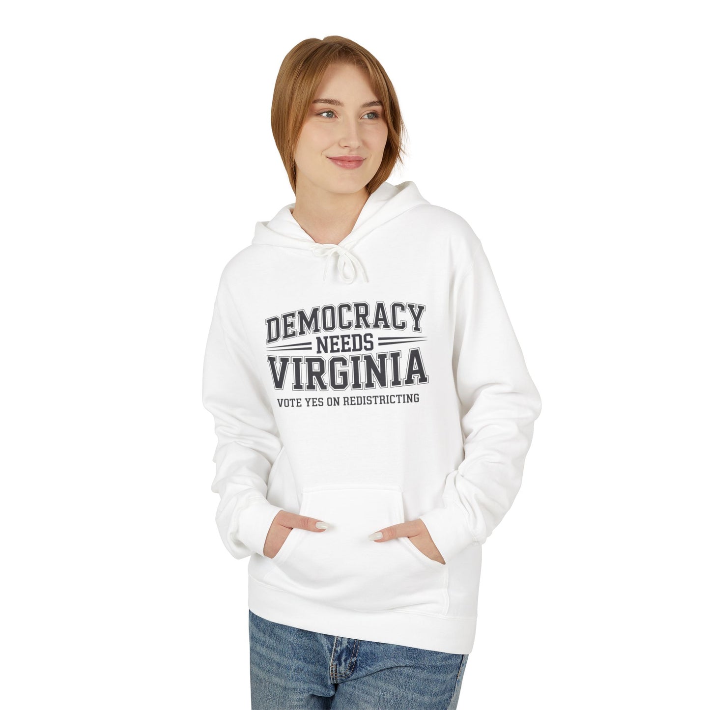 Democracy Needs Virginia Hooded Sweatshirt | Unisex Style | Multiple Colors | Virginia Redistricting Signs