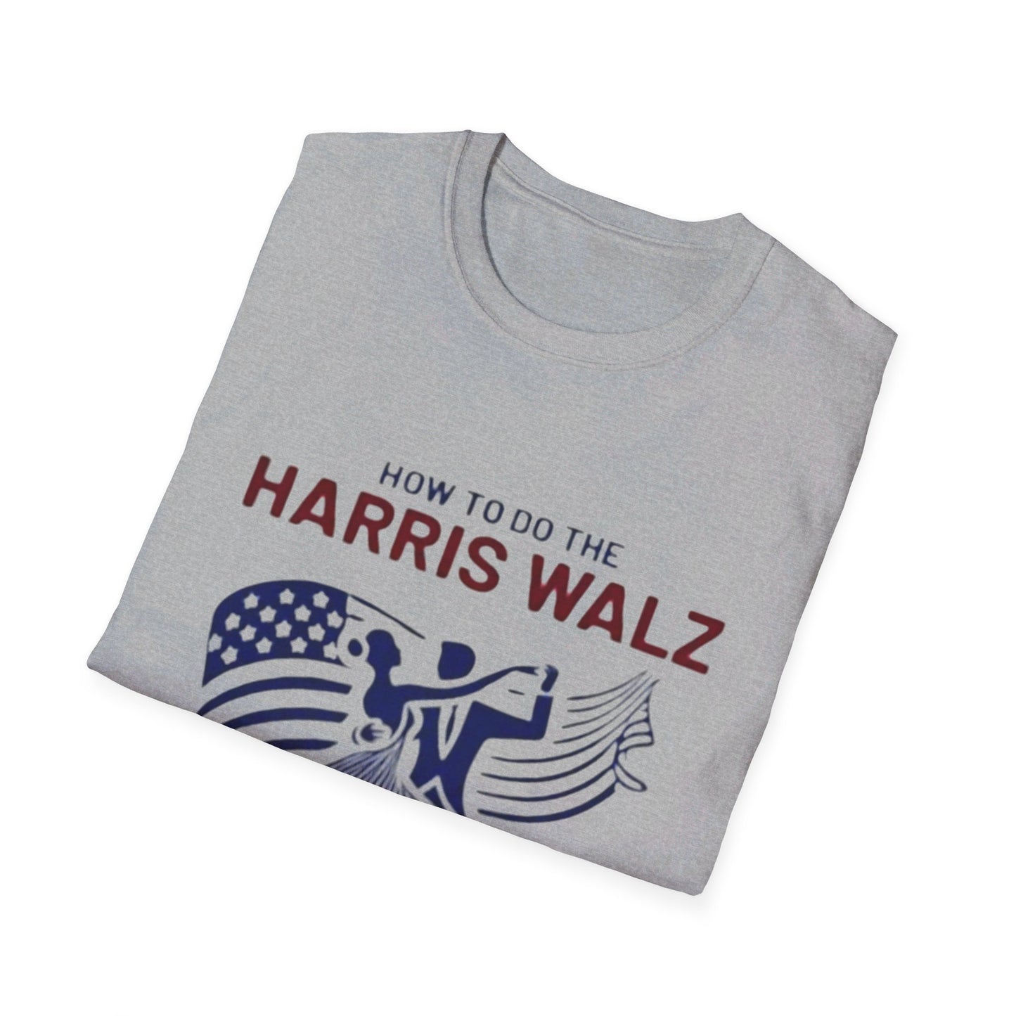 How to Do the Harris Walz T Shirt - Soft, Unisex Style, Multiple Colors, Free Shipping