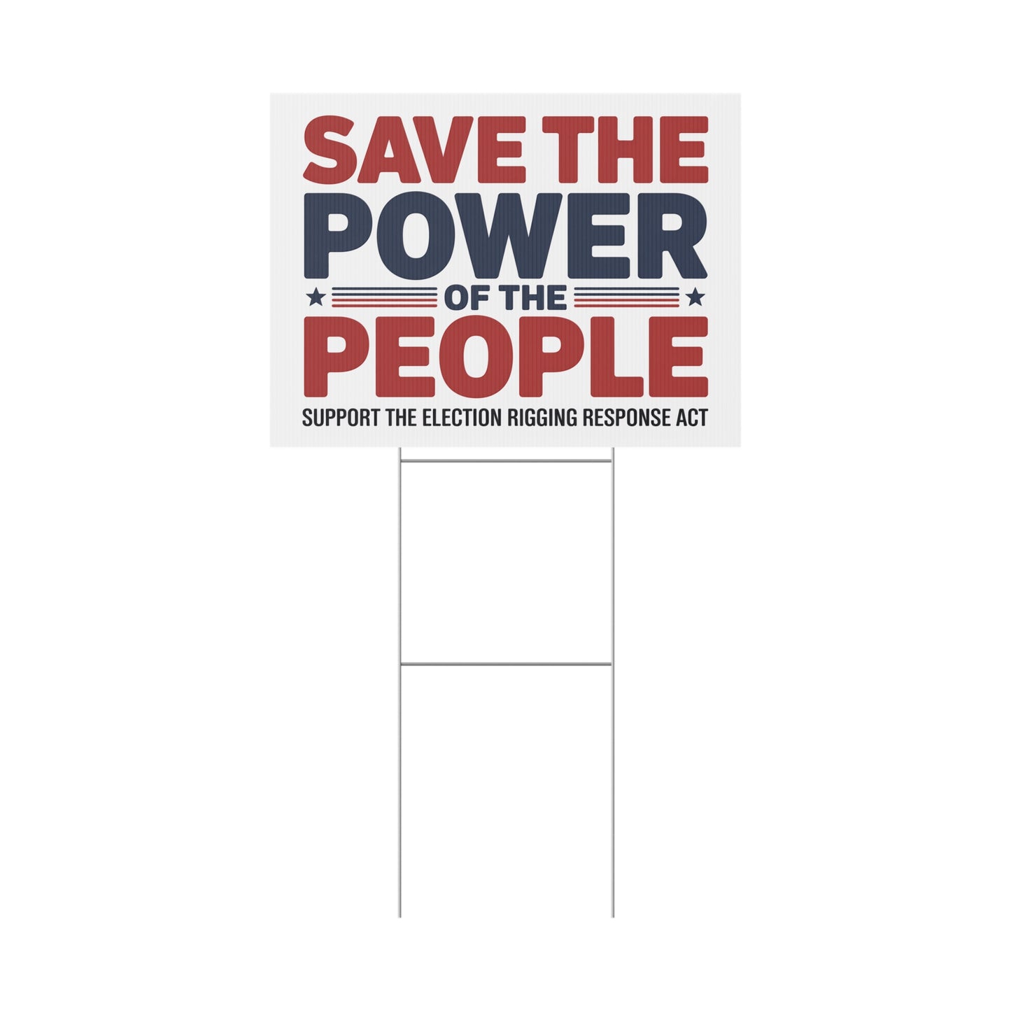 Election Rigging Response Act Yard Sign, Prop 50 Yard Sign, Save the Power of the People, CA Protest Sign, California Signs