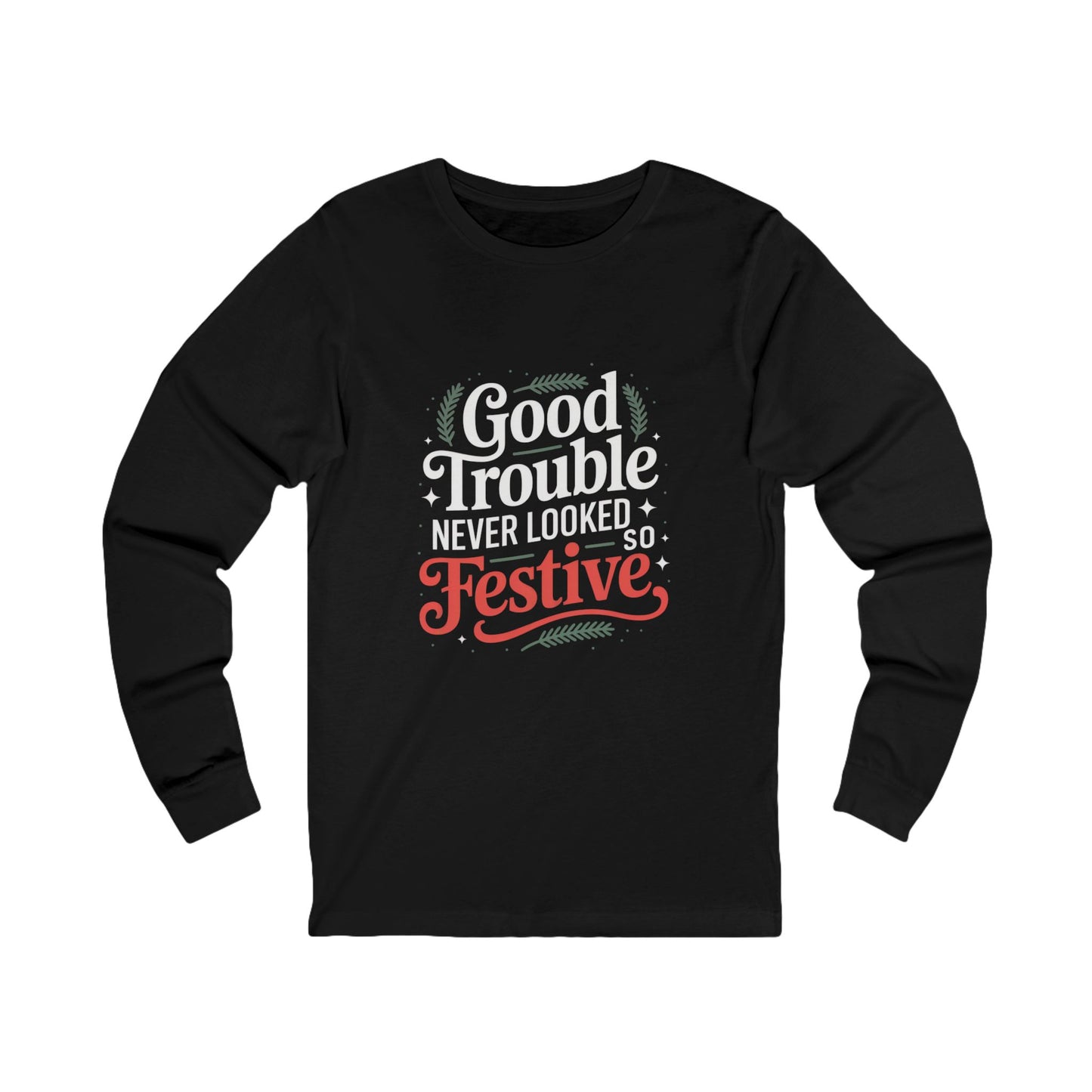 Good Trouble Never Looked So Festive Tshirt, Merry Resistmas Shirt, Holiday Tshirt, Holiday Shirt, Christmas Tshirt, Christmas Shirt
