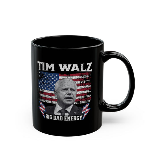 Tim Walz Mug, Big Dad Energy, 11oz, Free Shipping